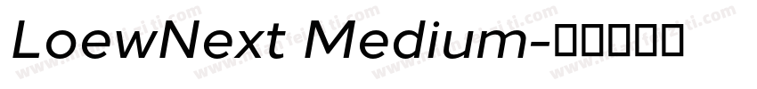 LoewNext Medium字体转换